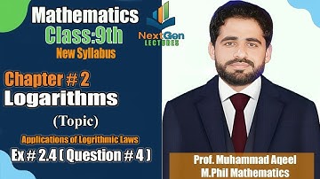 9th Class Math New Book 2025 | Chap #2 Logarithm | Exercise 2.4 Q#4 | Laws of Logarithms | PCTB