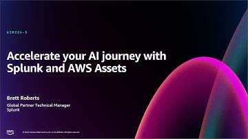 AWS re:Invent 2024 - Accelerate your AI journey with Splunk and AWS (AIM224)