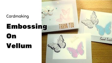 How to Embossing on vellum | Greeting card making unique idea