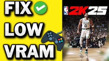 Fix NBA 2K25 Low VRAM Error - Full Guide *NEW METHOD*