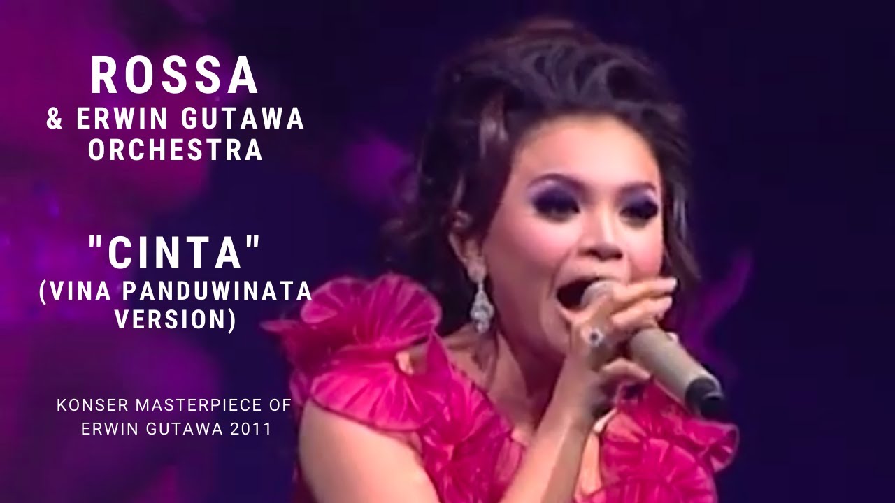 Rossa - Cinta (Vina Panduwinata Version) (Konser 'Masterpiece of Erwin Gutawa' 2011)