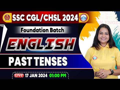 SSC CGL & CHSL 2024, CHSL English Class, Past Tenses in English, Foundation Batch, CGL English Class
