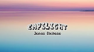 EMPILIGHT - Jonas Dichoso ( lyrics video )