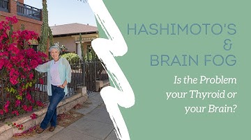 Hashimoto’s and brain fog // Is it your thyroid or your brain?