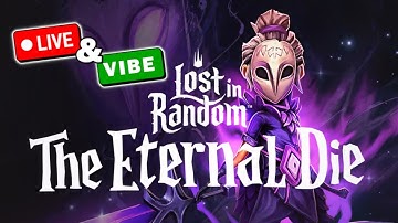 First Time Playing Lost in Random: The Eternal Die 🔴 Livestream