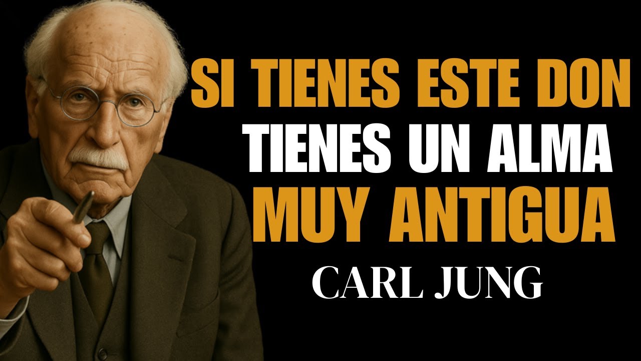 Este Don Espiritual Solo Lo Tienen Las Almas Antiguas — Carl Jung