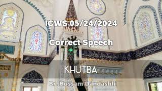 Khutba 05/24/2024 - Correct Speech