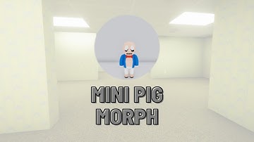 How to get mini pig morph in backrooms morphs roblox