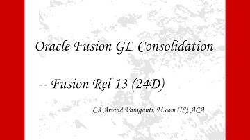 Fusion Cloud Training - Part 35 - How to Perform GL Consolidation