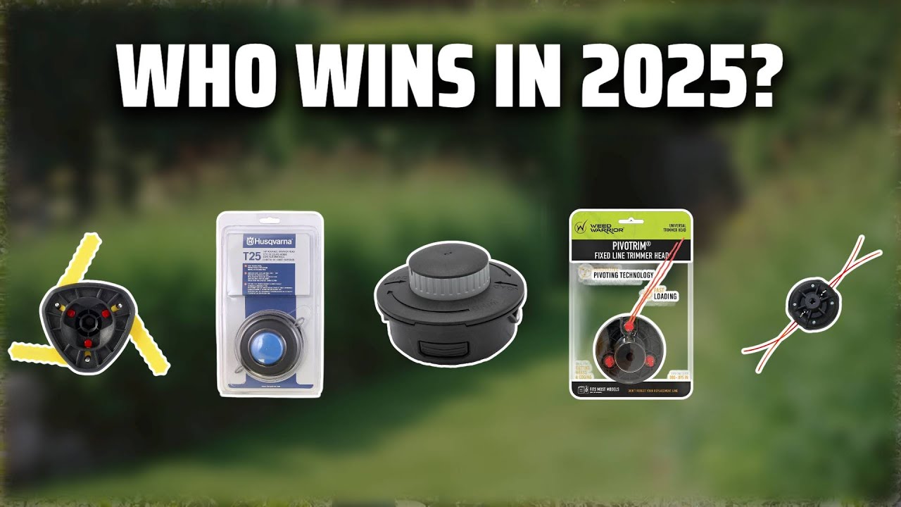 The Top 5 Best Trimmer Head in 2025 - Must Watch Before Buying!