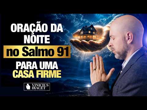 NIGHT PRAYER PSALM 91 FOR A FIRM HOME IN THE HANDS OF GOD - Gratitude to the Father, Son, and Hol...