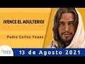 Evangelio De Hoy Viernes 13 Agosto 2021 l Padre Carlos Yepes l Biblia l Mateo 19,3-12