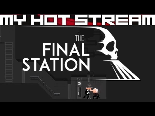The Final Station - The Fourth Trip