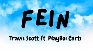 Travis Scott - FE!N ft. PlayBoi Carti (Lyrics)