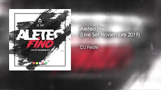 DJ Feste - Aleteo Fino (Live Set Noviembre 2019)