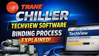 Trane RTAC/RTWD TechView Software Binding Process Explained!