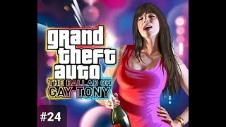 Grand Theft Auto The Ballad of Gay Tony Mission 24 Az Ember Kinek Megvan Mindene