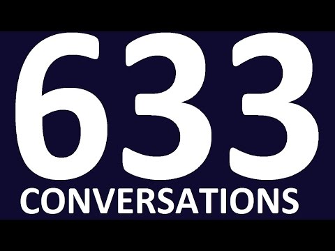 633 SHORT ENGLISH CONVERSATIONS. Learn English Speaking Easily. English Conversation
