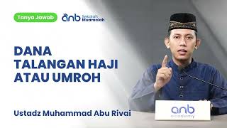 QnA SMA - Dana Talangan Haji atau Umroh - Ustadz Muhammad Abu Rivai