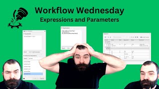Workflow Wednesday: Expressions and Parameters