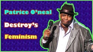 Patrice Oneal  Destroying Feminism Straight away | Savage Moment .