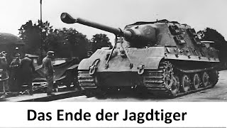 Die letzten Jagdtiger / April 1945 / Hauptmann Ernst