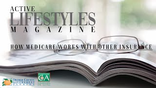 Active Lifestyles | How Medicare Works With Other Insurance
