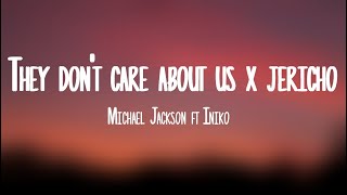 They Don't Care About Us x Jericho (lyrics) Resimi