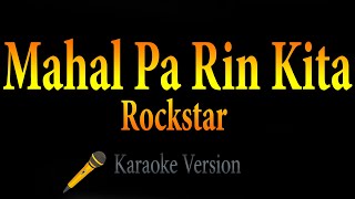 Rockstar – Mahal Pa Rin Kita (Karaoke)