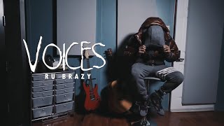 Ru Brazy - Voices (Shot by @WeirdoMotions)