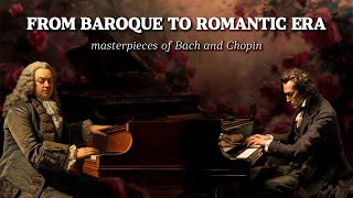 Classical Music for Working  From Baroque to Romantic Era | The Best Of Bach And Chopin