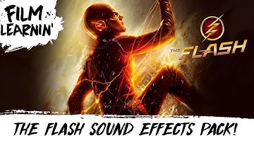The Flash Ultimate Sound Effects Pack! | Film Learnin