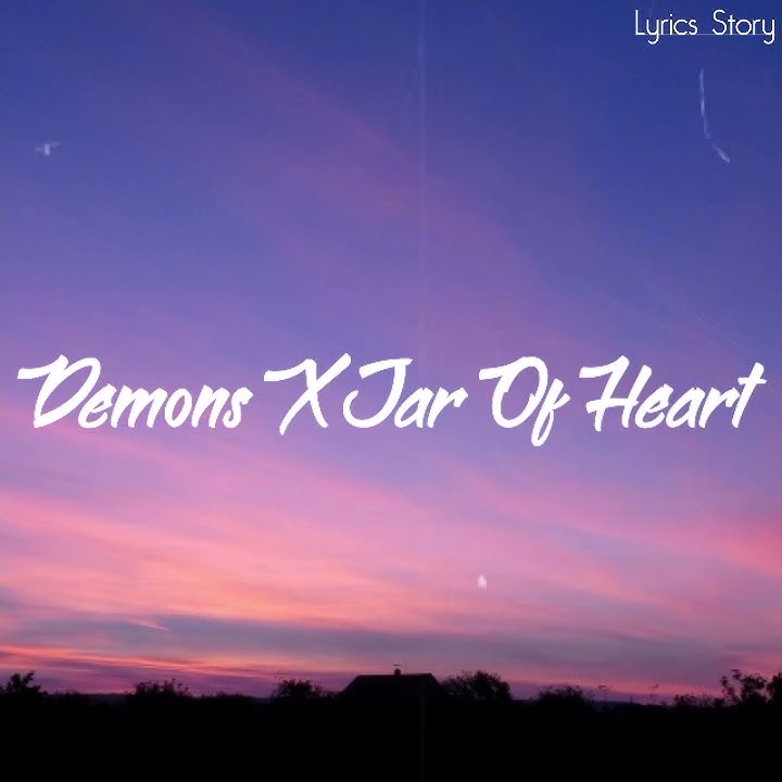 Lirik 'Demons X Jar of heart' - 30 detik • Cocok Buat Story W.A