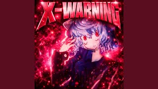 X-WARNING (Sped Up) - NXISLWY, yuygjyu