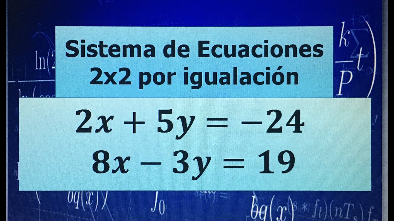 Sistema De Ecuaciones 2X2 Igualacion - slingo