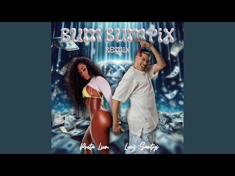 Ver Bumbum Pix (Remix) no YouTube Ver Bumbum Pix (Remix) no YouTube