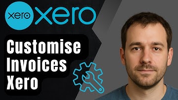 How to Customise Invoices in Xero (2025 Tutorial)