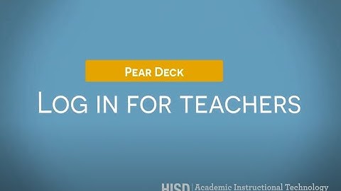 Pear Deck: How to Login as a Teacher