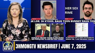 3HMONGTV Newsbrief | June 7, 2025.