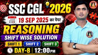 SSC CGL REASONING PAPER SOLUTION 2025 | REASONING ALL 46 SHIFT SOLUTION | SSC CGL REASONING 2026