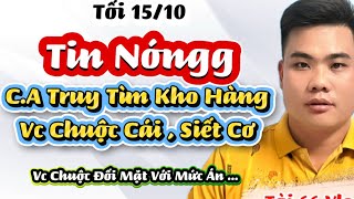 NÓNGG Tối 15\/10 C.A TRUY TÌM KHO HÀNG VC CHUỘC TỪNG QUẢNG CÁO , Đối Mặt Với Khung Tiêu Thụ Hàng …