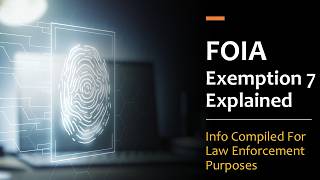 FOIA Exemption 7 Explained: Law Enforcement Records, Circuit Splits, and the Six Harms (Admin Law)