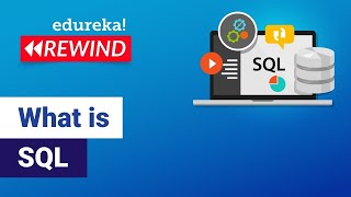 What is SQL |  Learn SQL For Beginners | MySQL Certification Training | Edureka Rewind