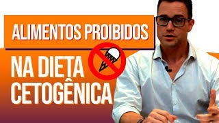 ALIMENTOS PROIBIDOS NA DIETA CETOGÊNICA