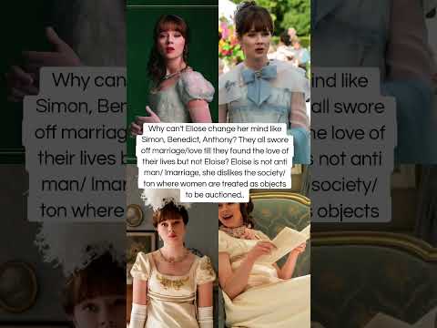 Video Eloise Bridgerton is not anti marriage.