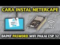 CARA INSTAL NETERCAPE WIFI DI ESP 2025
