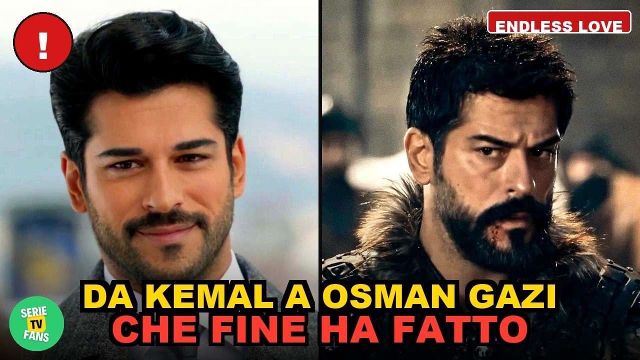 Endless Love, che fine ha fatto Kemal: Burak Özçivit ha lasciato il melodramma per Osman Gazi