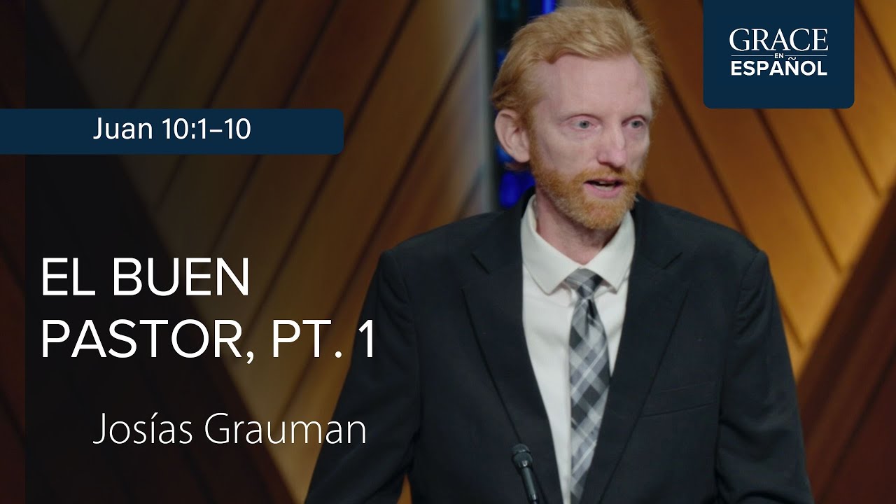 Juan 10:1–10 | El buen pastor, pt. 1 | Josías Grauman