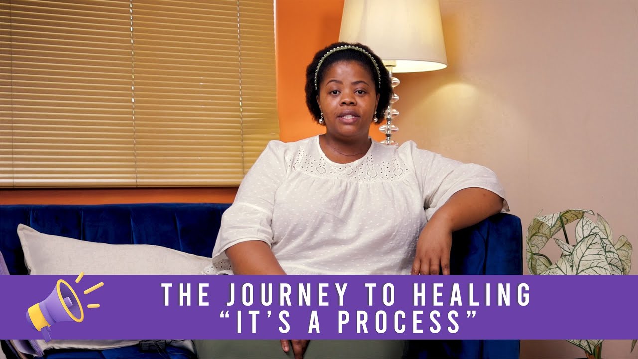 The Journey to healing “It’s a process” Monday Re Tsene with Pretoria