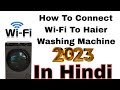 Haier new smart wifi model washing machine2023